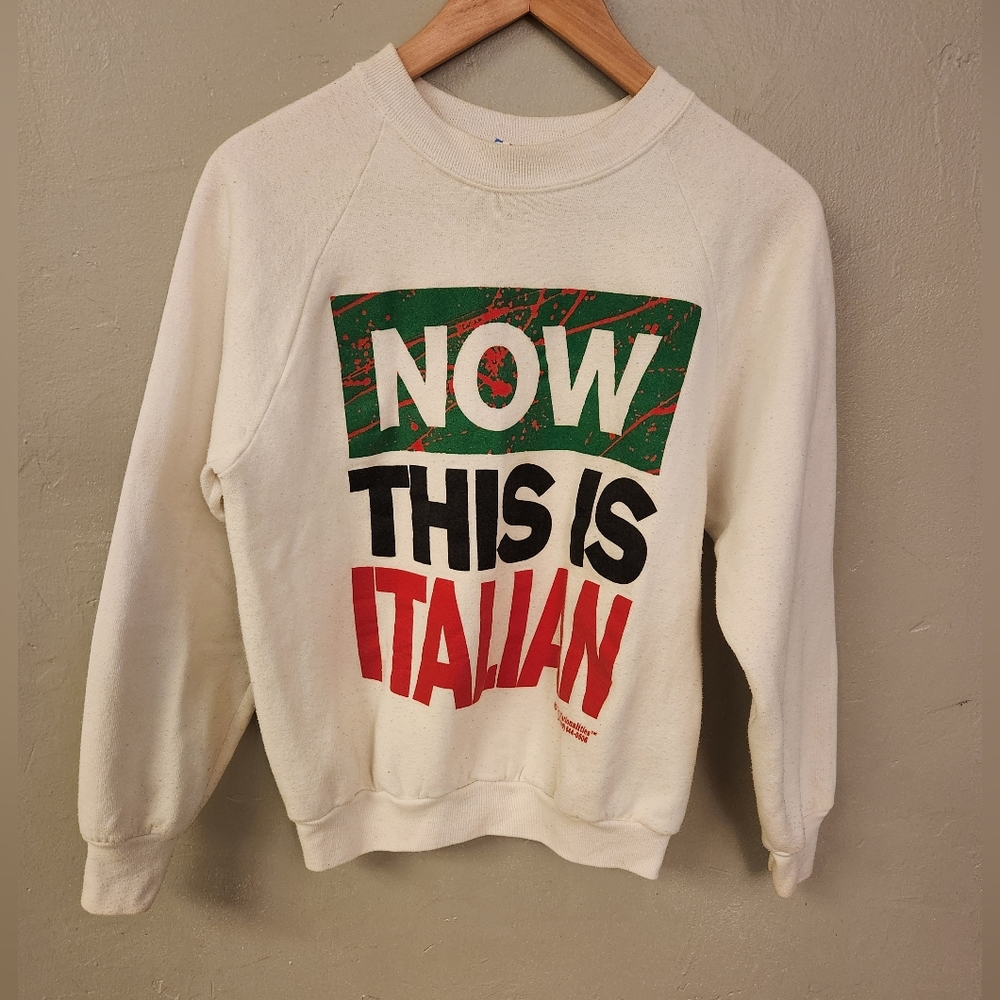 Vintage "Now This Is Italian" Sweatshirt
